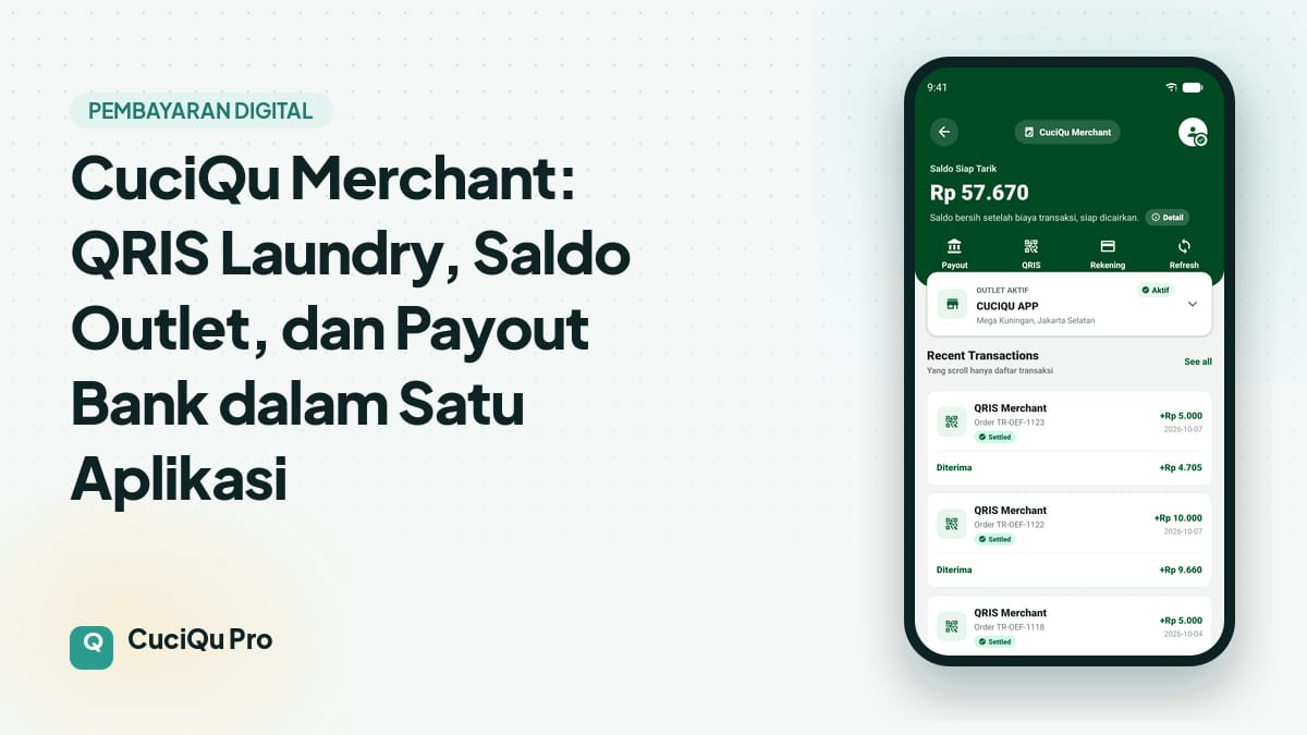 Thumbnail artikel: CuciQu Merchant: QRIS Laundry, Saldo Outlet, dan Payout Bank dalam Satu Aplikasi